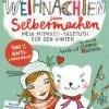 Dtv Weihnachten Zum Selbermachen Mein Mitmach-Tagebuch Für Den Winter In Bunt