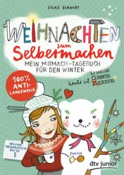 Dtv Weihnachten Zum Selbermachen Mein Mitmach-Tagebuch Für Den Winter In Bunt