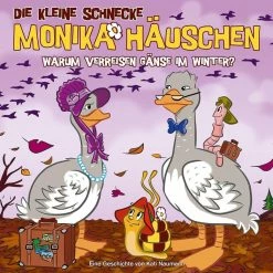 Universal Family Entertai Die Kleine Schnecke Monika Häuschen 46: Warum Verreisen Gänse Im Winter?